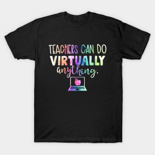 Funny Teachers Can Do Virtually Anything T-Shirt